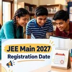 JEE Main 2027 registration notification released by NTA for Session 1 with application deadline of November 22, 2026.